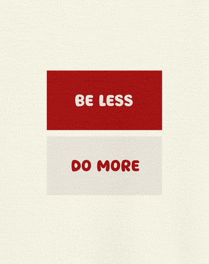BE LESS
